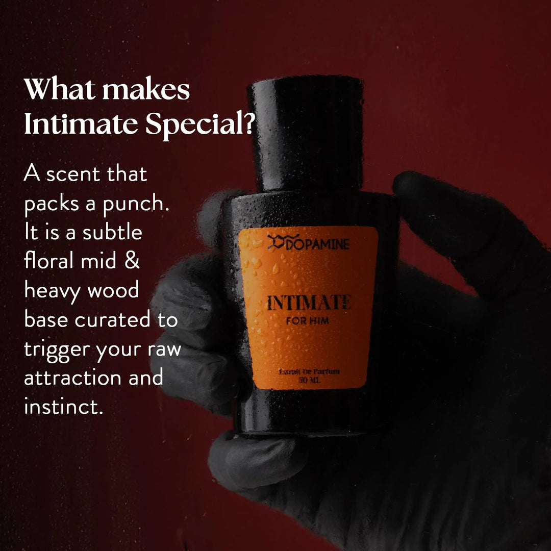INTIMATE for him